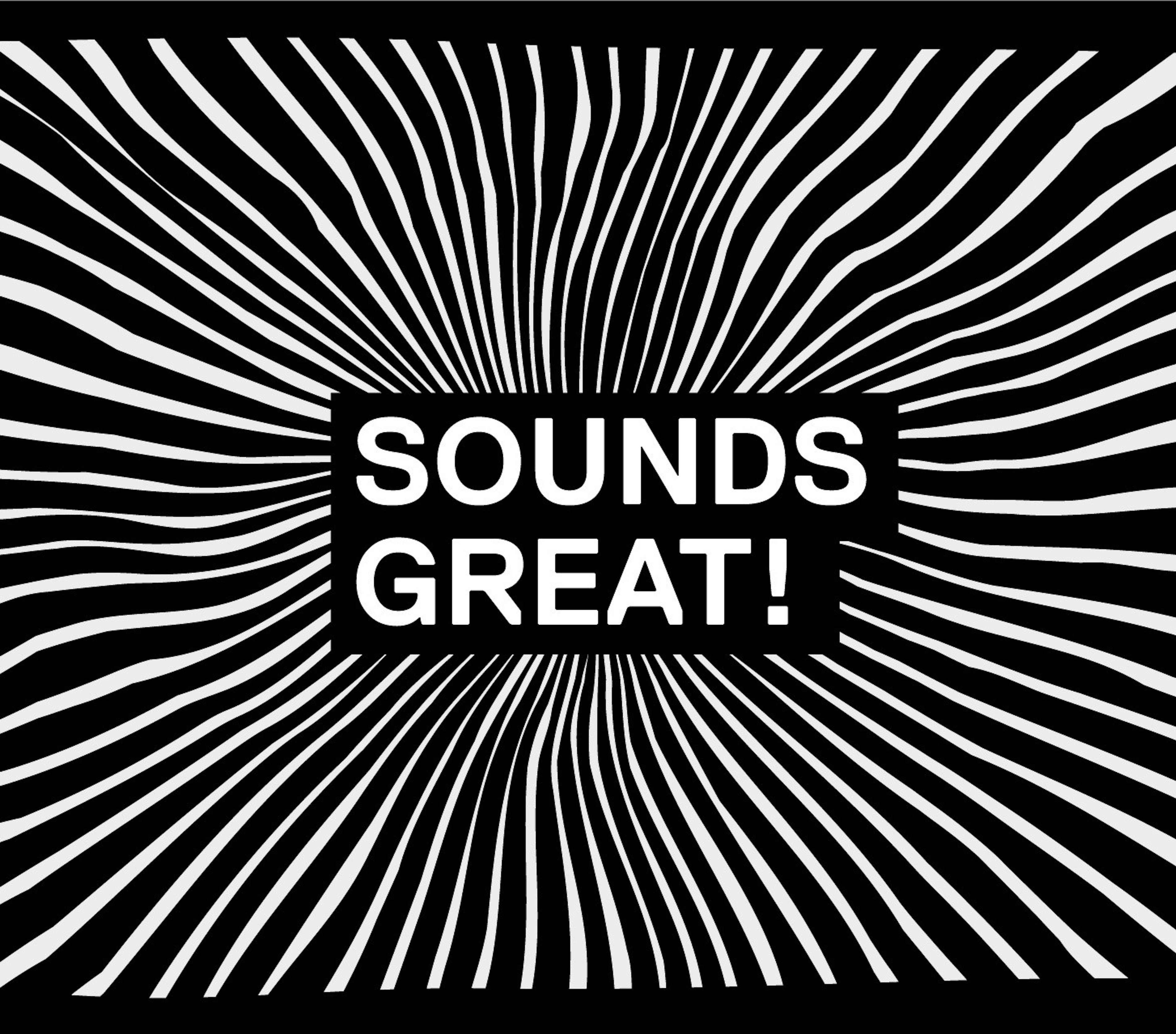 SOUNDS GREAT