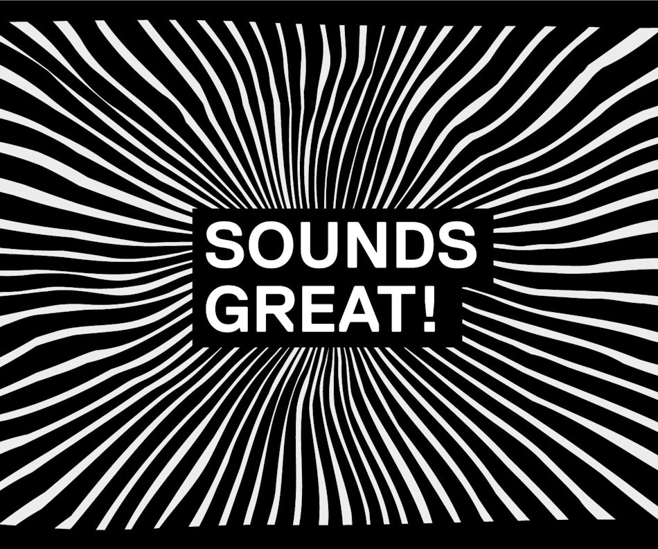 Placeholder for SOUNDS GREAT